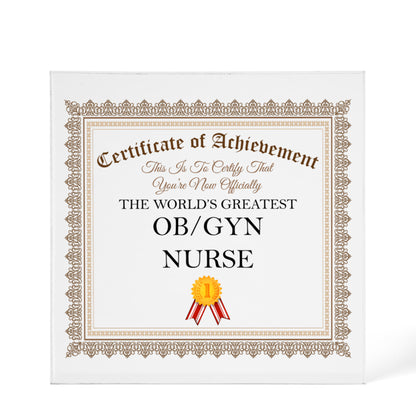 World's Greatest OB GYN Nurse - 6" x 6" Acrylic Block