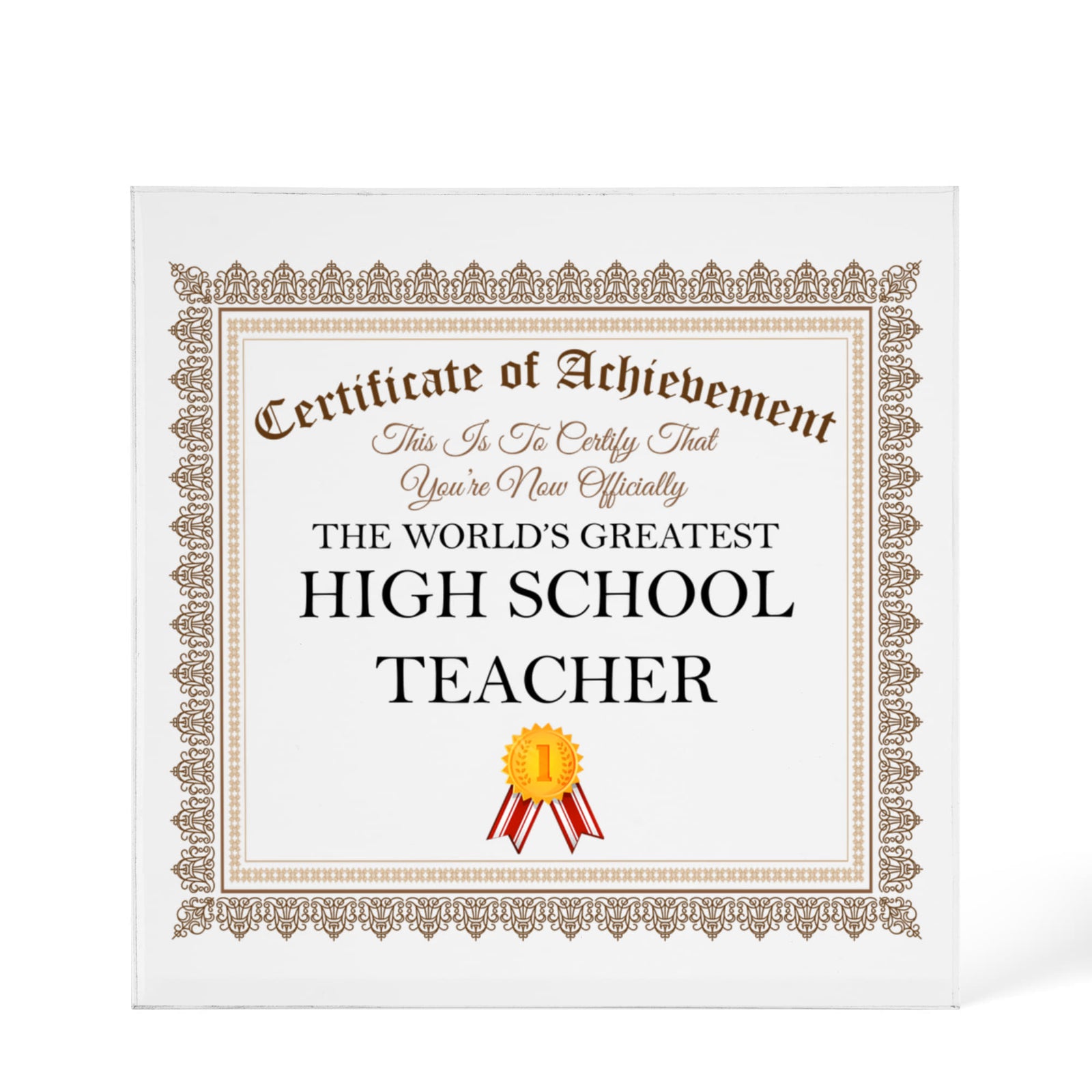 World's Greatest High School Teacher - 6" x 6" Acrylic Block