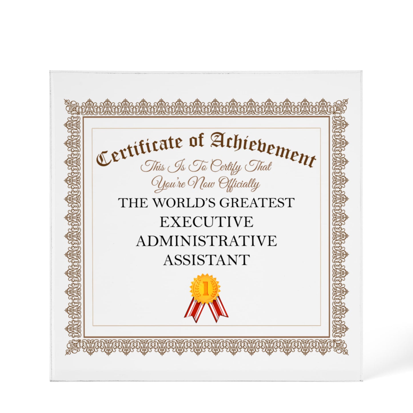 World's Greatest Executive Administrative Assistant - 6" x 6" Acrylic Block