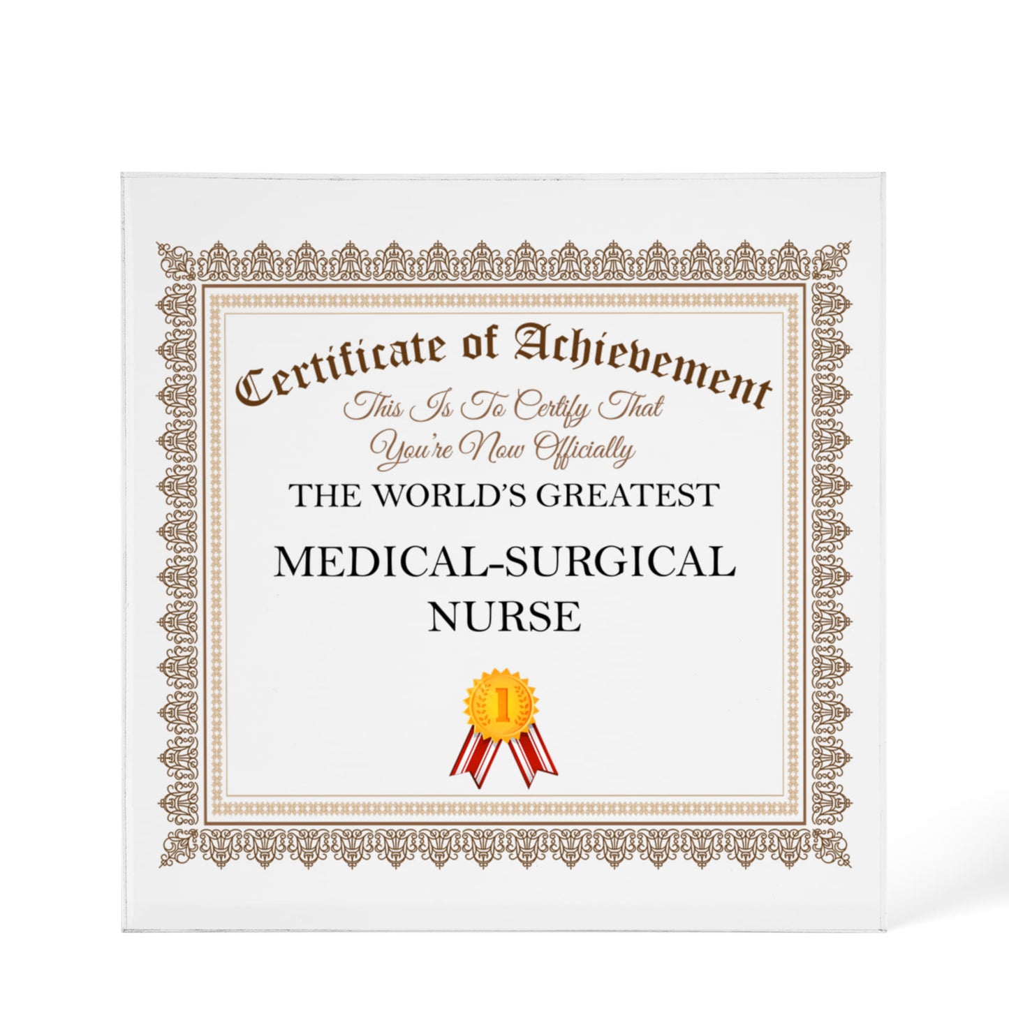 World's Greatest Medical-Surgical Nurse - 6" x 6" Acrylic Block
