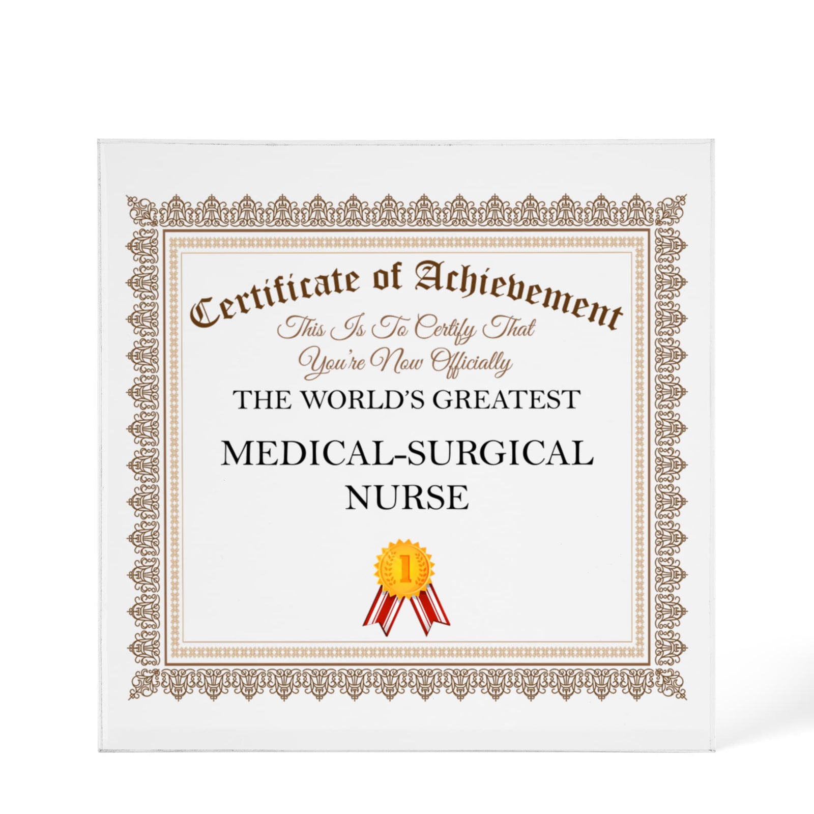 World's Greatest Medical-Surgical Nurse - 6" x 6" Acrylic Block