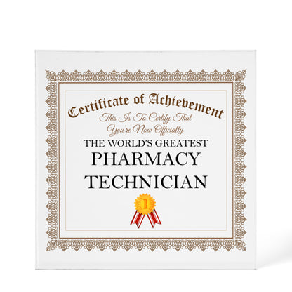 World's Greatest Pharmacy Technician - 6" x 6" Acrylic Block