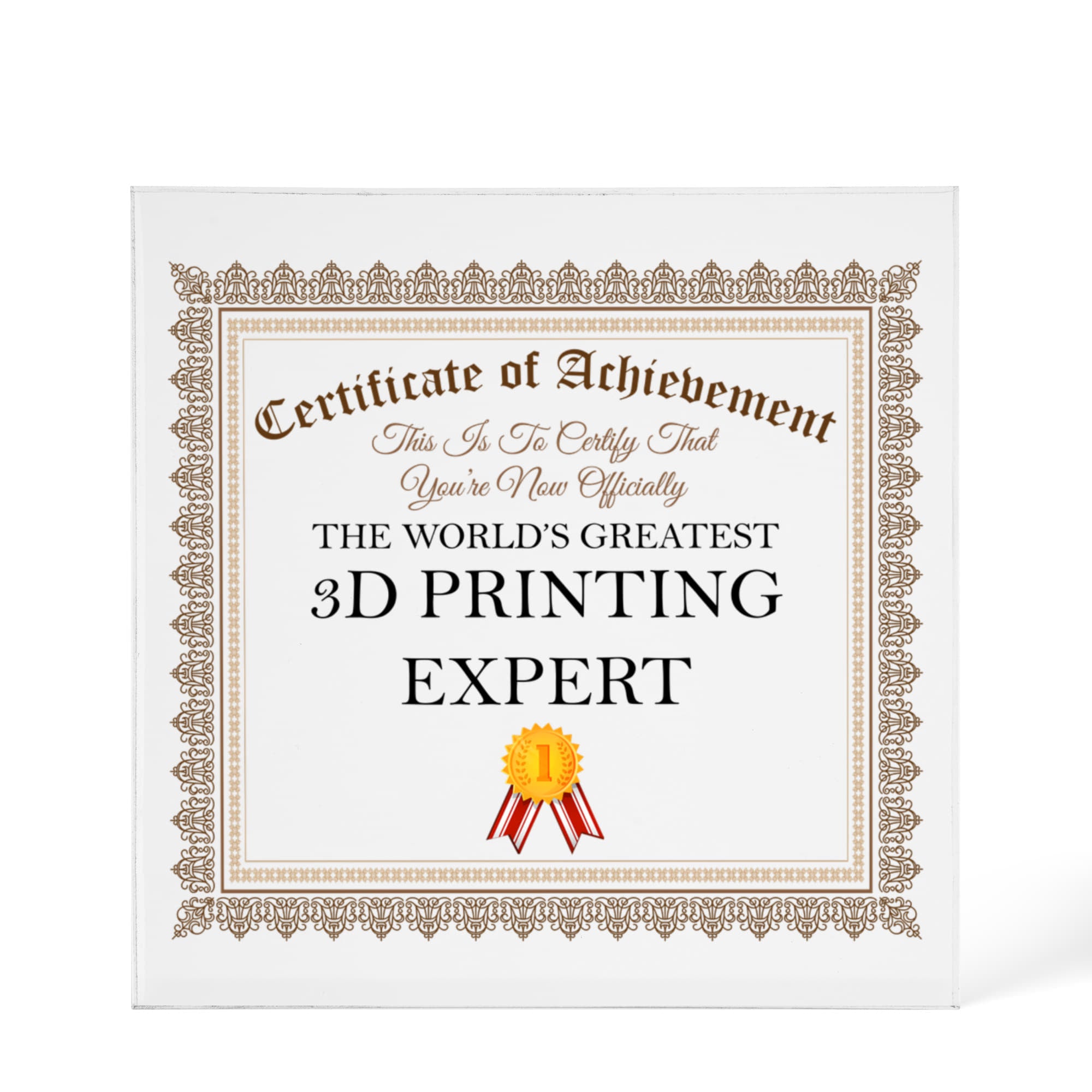 World's Greatest 3D Printing Expert - 6" x 6" Acrylic Block