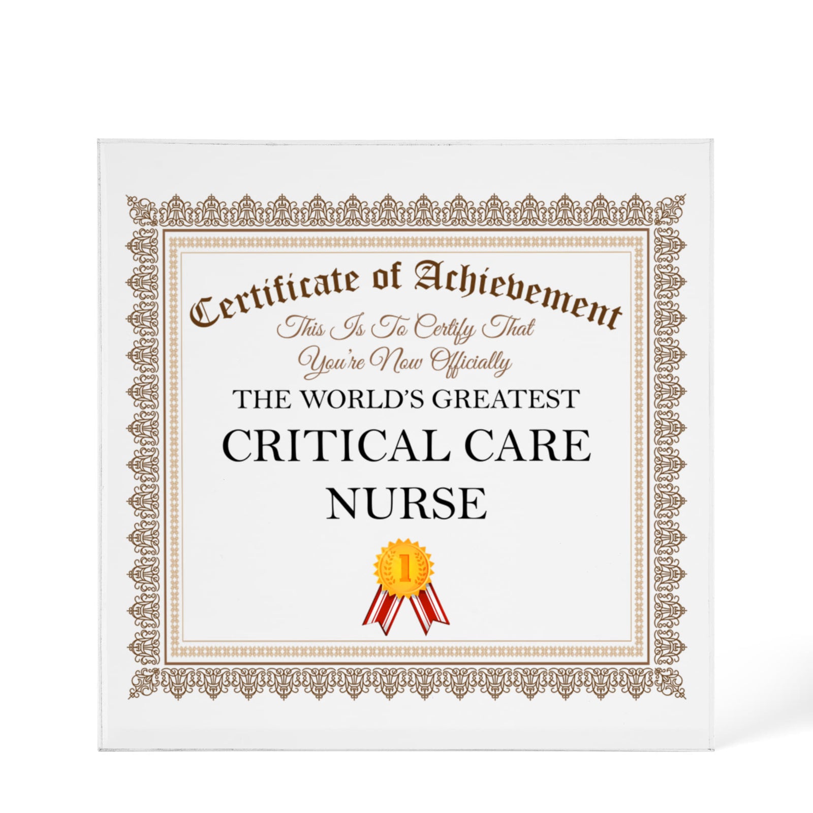 World's Greatest Critical Care Nurse - 6" x 6" Acrylic Block
