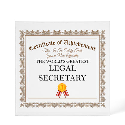 World's Greatest Legal Secretary - 6" x 6" Acrylic Block
