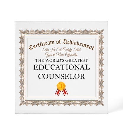 World's Greatest Educational Counselor - 6" x 6" Acrylic Block