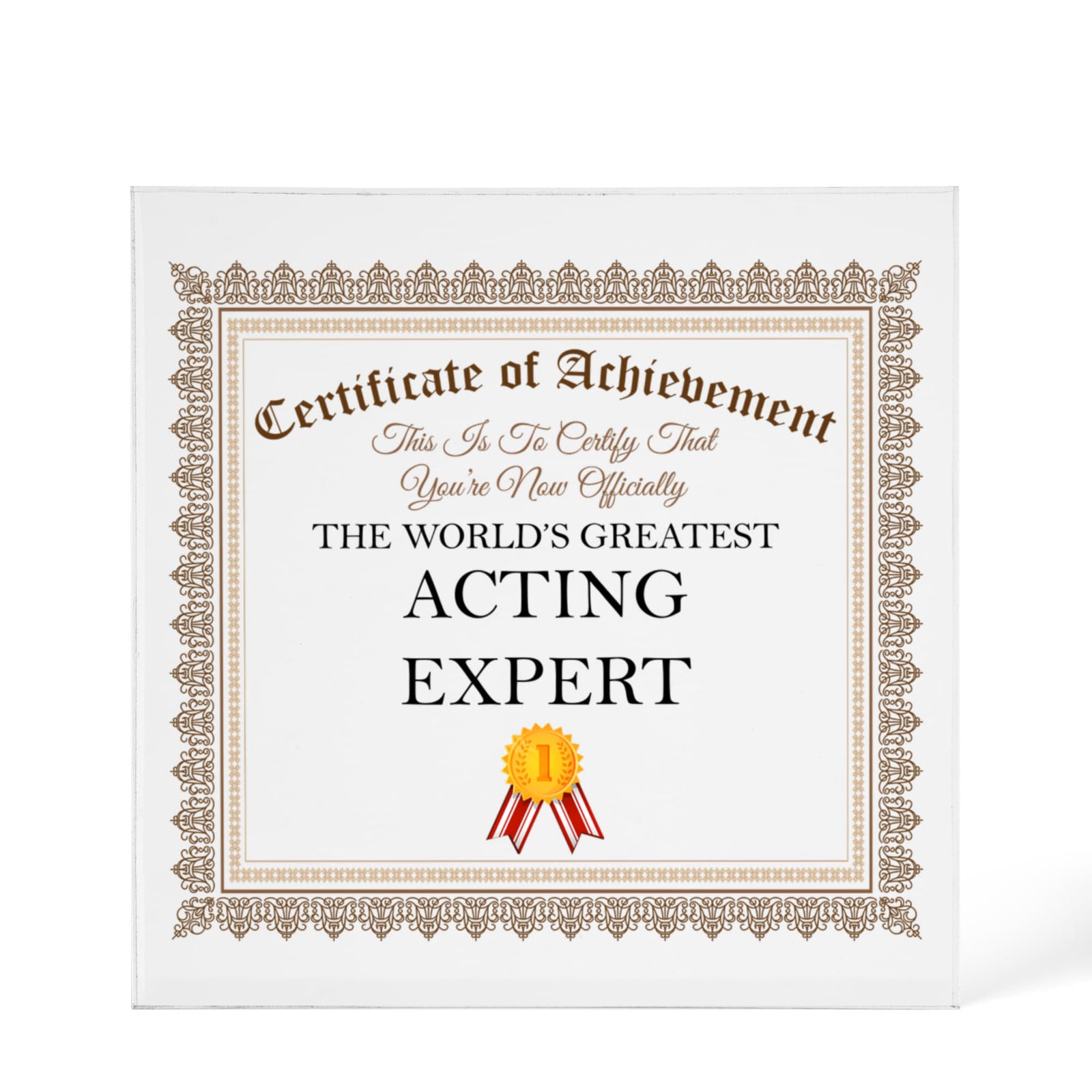 World's Greatest Acting Expert - 6" x 6" Acrylic Block
