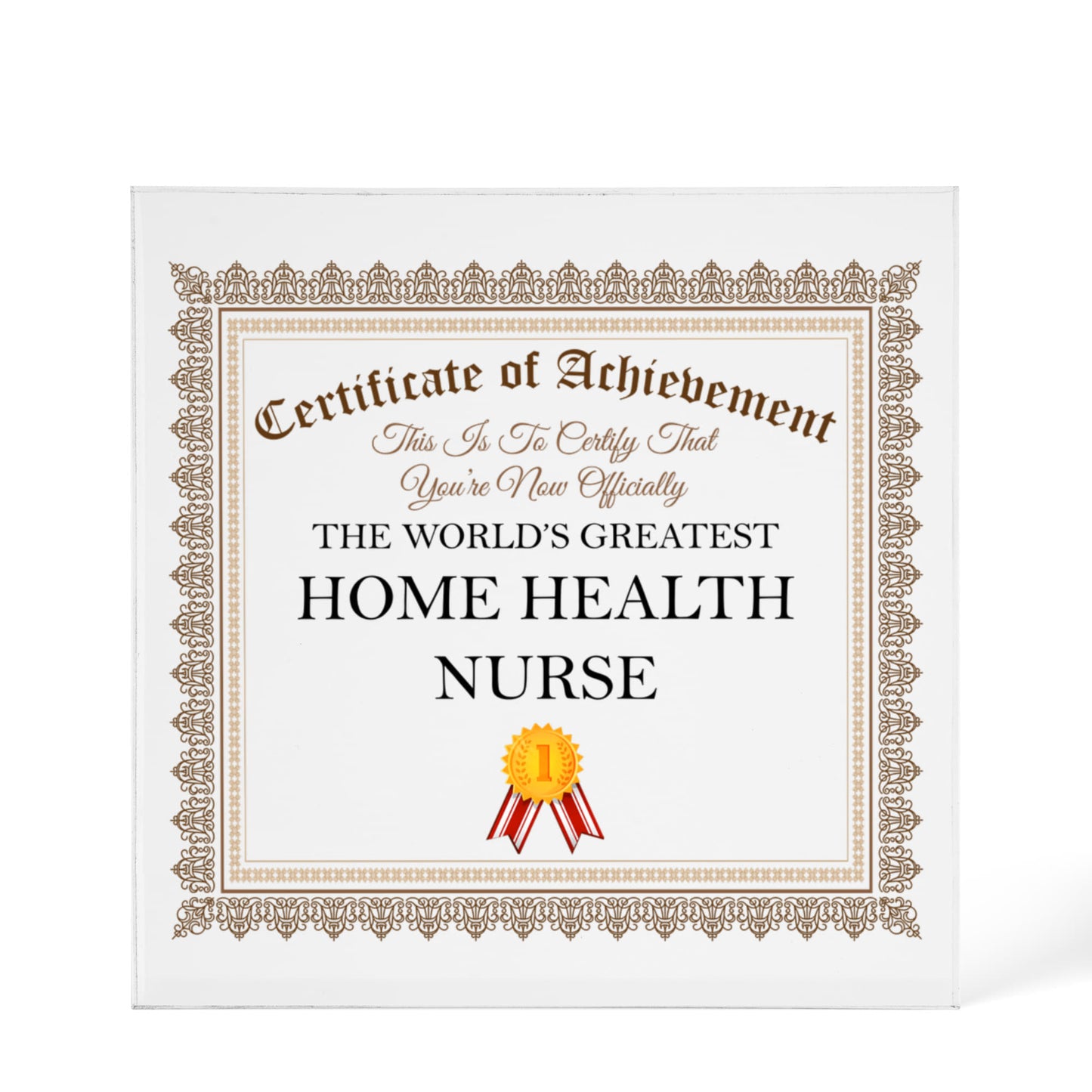World's Greatest Home Health Nurse - 6" x 6" Acrylic Block