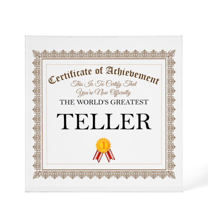 World's Greatest Teller - 6" x 6" Acrylic Block