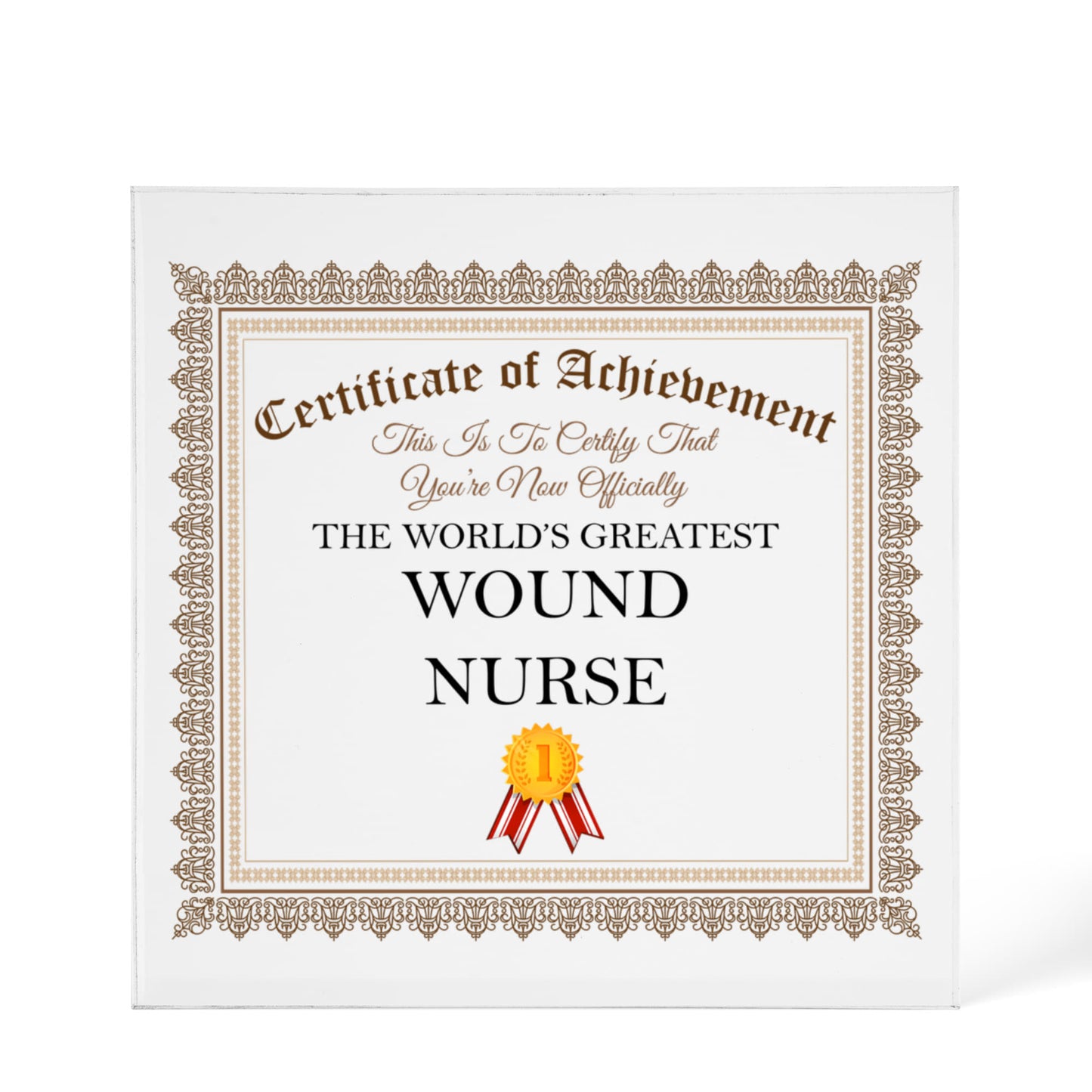 World's Greatest Wound Nurse - 6" x 6" Acrylic Block
