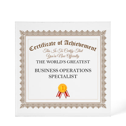World's Greatest Business Operations Specialist - 6" x 6" Acrylic Block