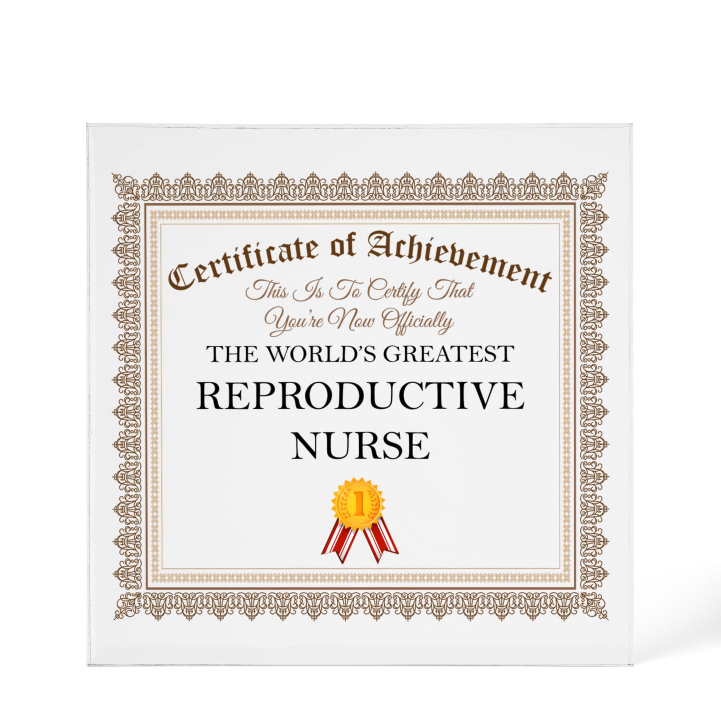 World's Greatest Reproductive Nurse - 6" x 6" Acrylic Block