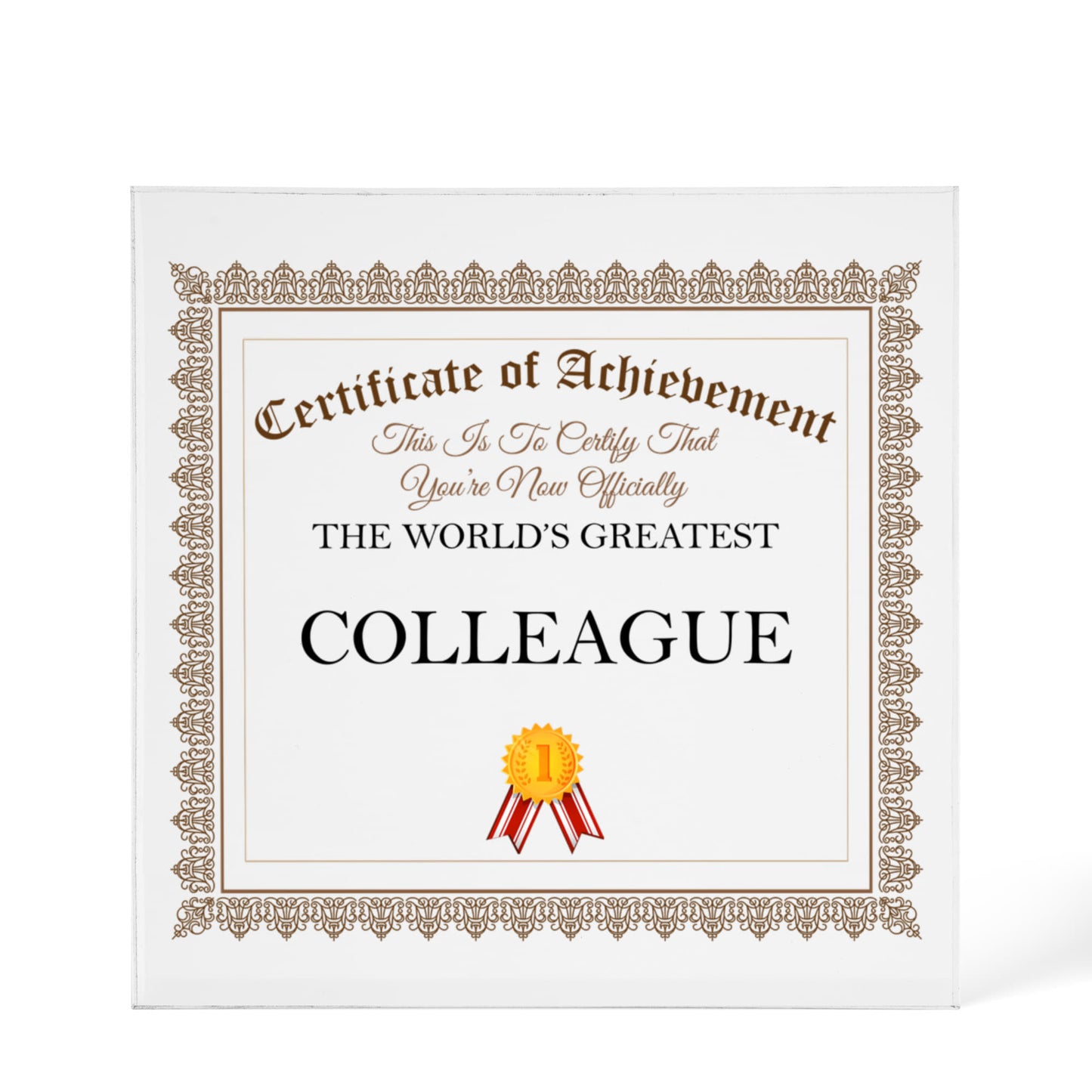 World's Greatest Colleague - 6" x 6" Acrylic Block