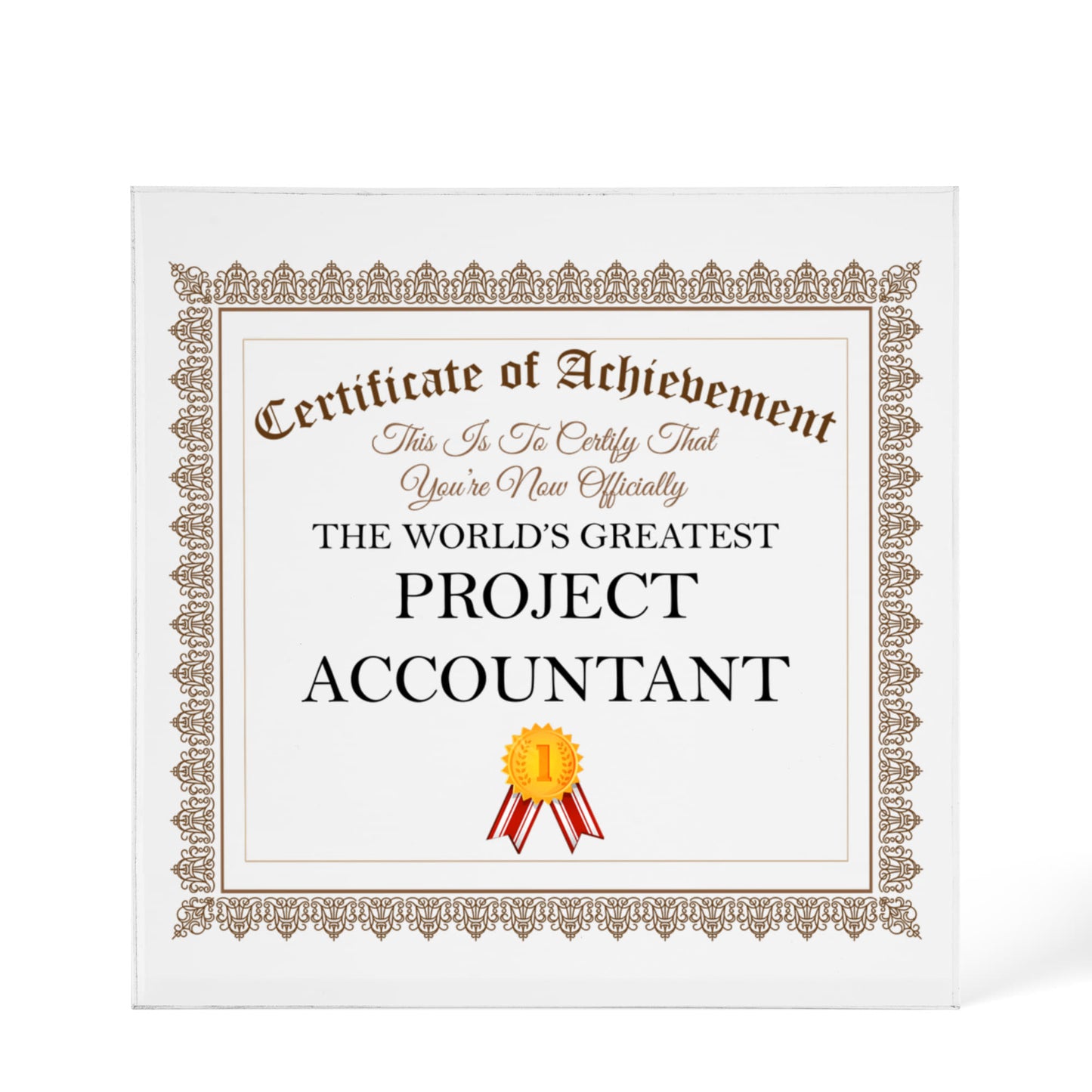 World's Greatest Project Accountant - 6" x 6" Acrylic Block