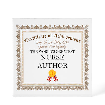World's Greatest Nurse Author - 6" x 6" Acrylic Block