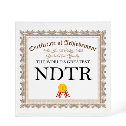 World's Greatest NDTR - 6" x 6" Acrylic Block