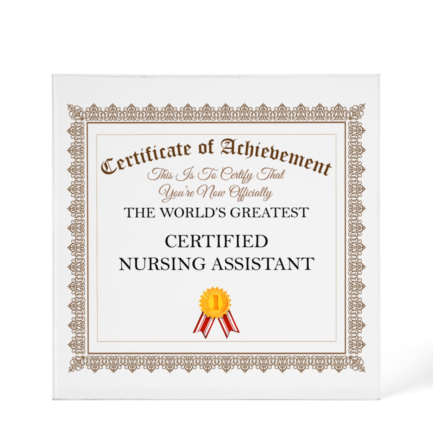 World's Greatest Certified Nursing Assistant - 6" x 6" Acrylic Block