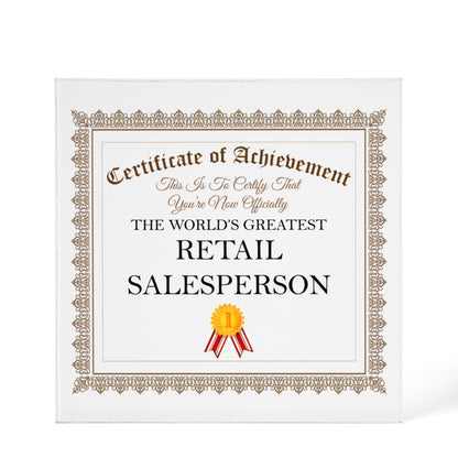 World's Greatest Retail Salesperson - 6" x 6" Acrylic Block
