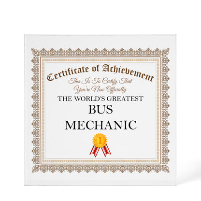 World's Greatest Bus Mechanic - 6" x 6" Acrylic Block