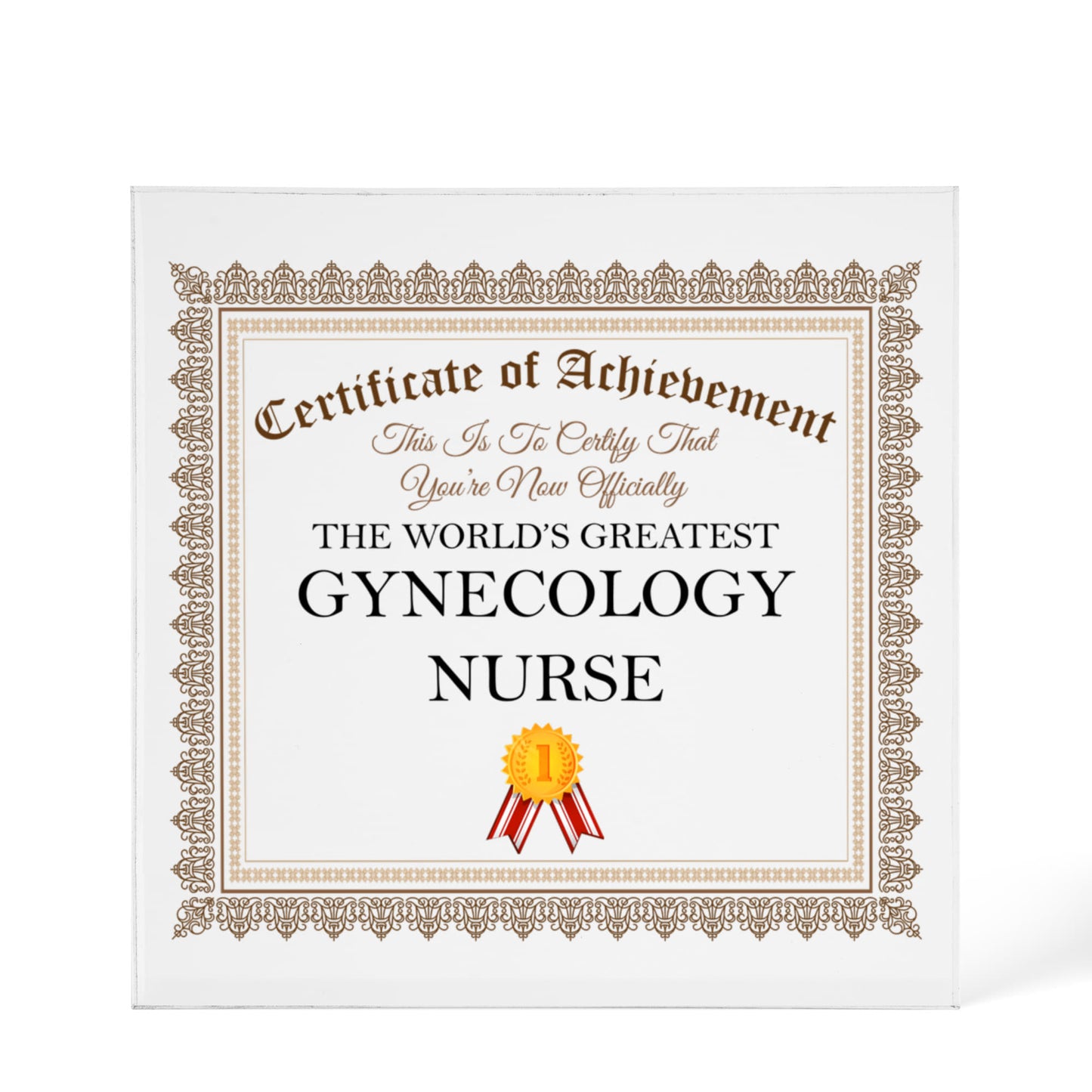 World's Greatest Gynecology Nurse - 6" x 6" Acrylic Block