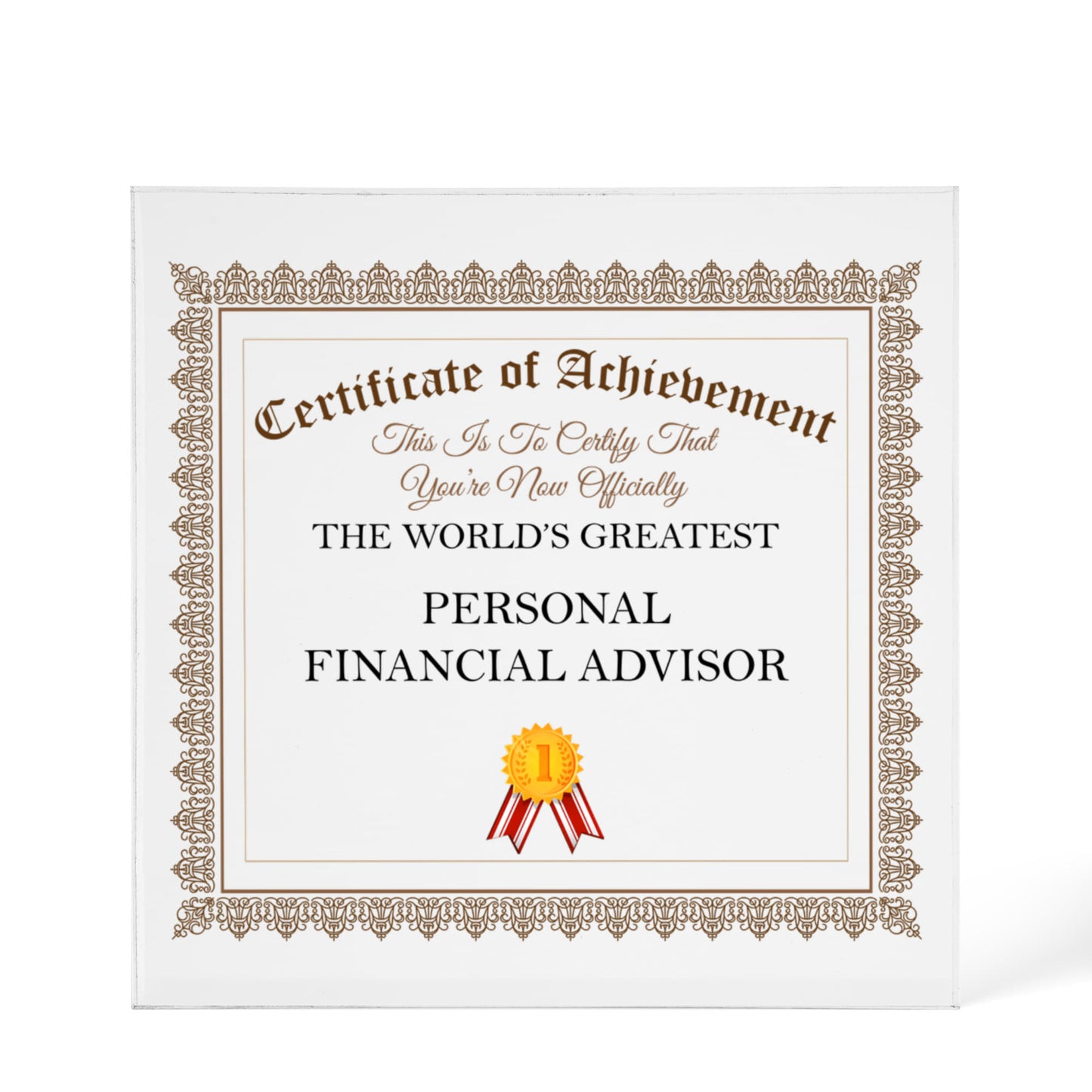 World's Greatest Personal Financial Advisor - 6" x 6" Acrylic Block