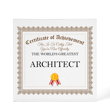 World's Greatest Architect - 6" x 6" Acrylic Block