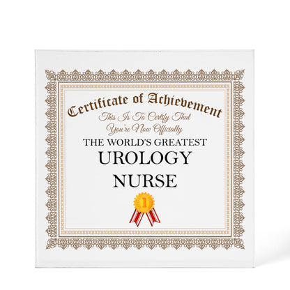 World's Greatest Urology Nurse - 6" x 6" Acrylic Block