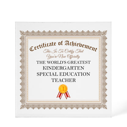 World's Greatest Kindergarten Special Education Teacher - 6" x 6" Acrylic Block
