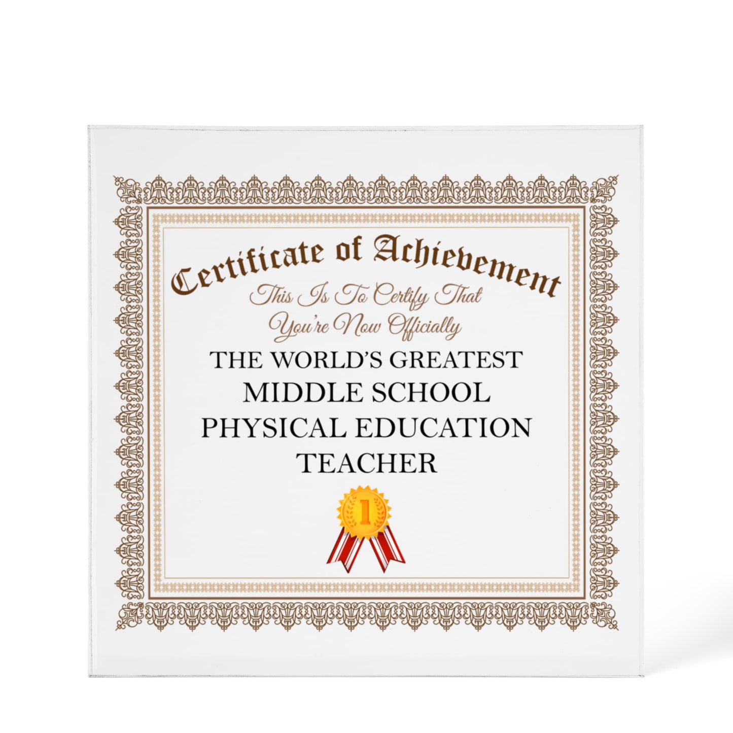 World's Greatest Middle School Physical Education Teacher - 6" x 6" Acrylic Block