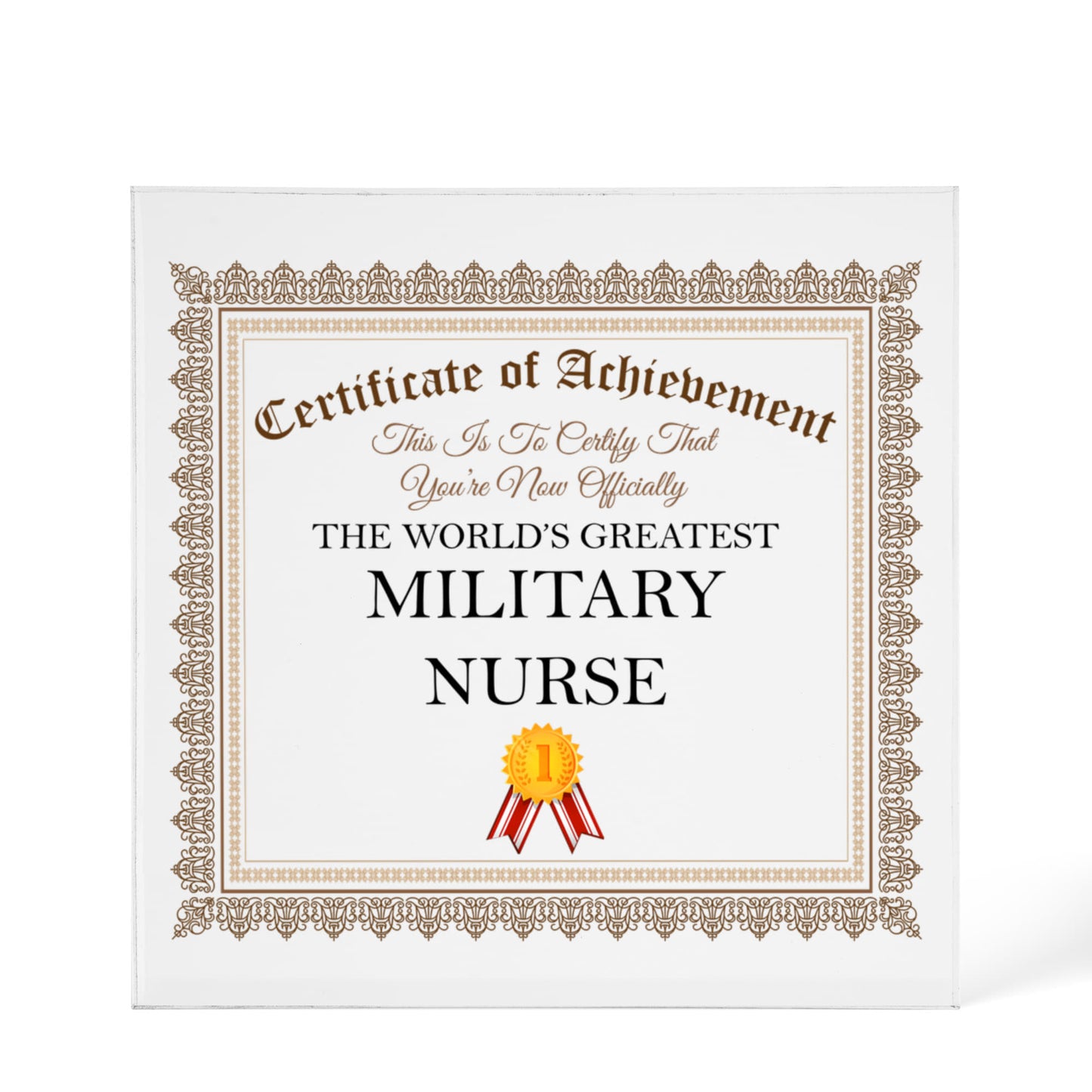 World's Greatest Military Nurse - 6" x 6" Acrylic Block