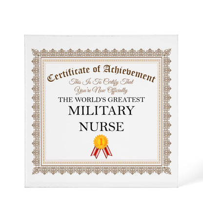 World's Greatest Military Nurse - 6" x 6" Acrylic Block