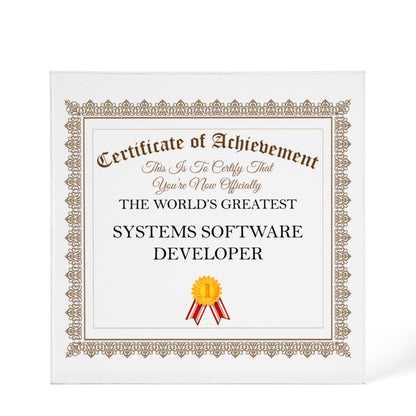 World's Greatest Systems Software Developer - 6" x 6" Acrylic Block