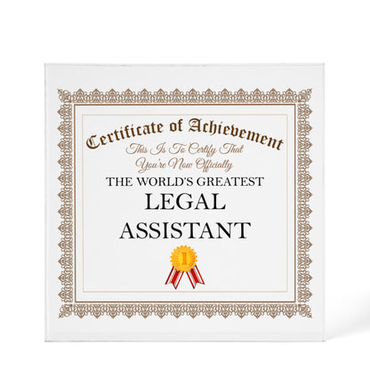 World's Greatest Legal Assistant - 6" x 6" Acrylic Block