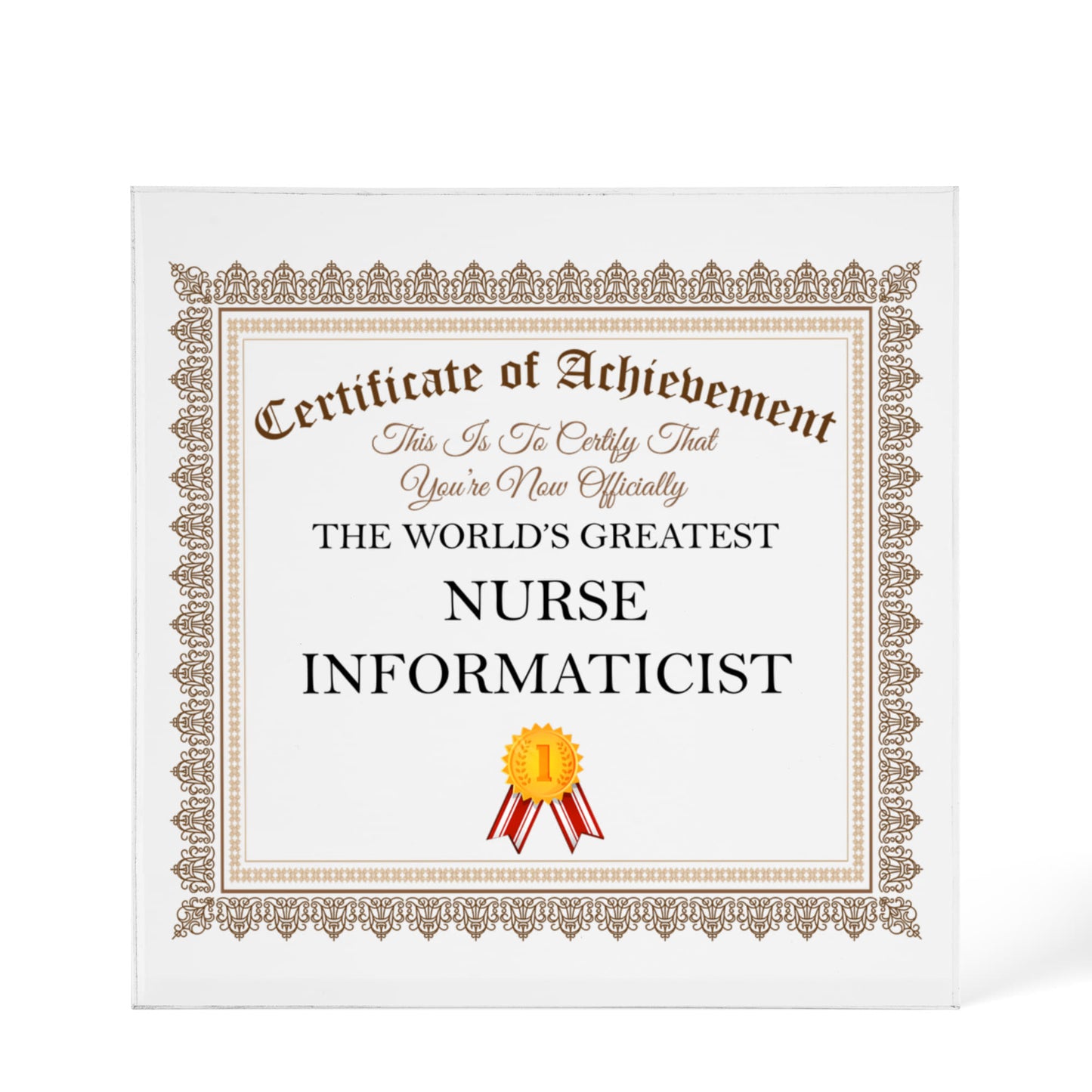 World's Greatest Nurse Informaticist - 6" x 6" Acrylic Block