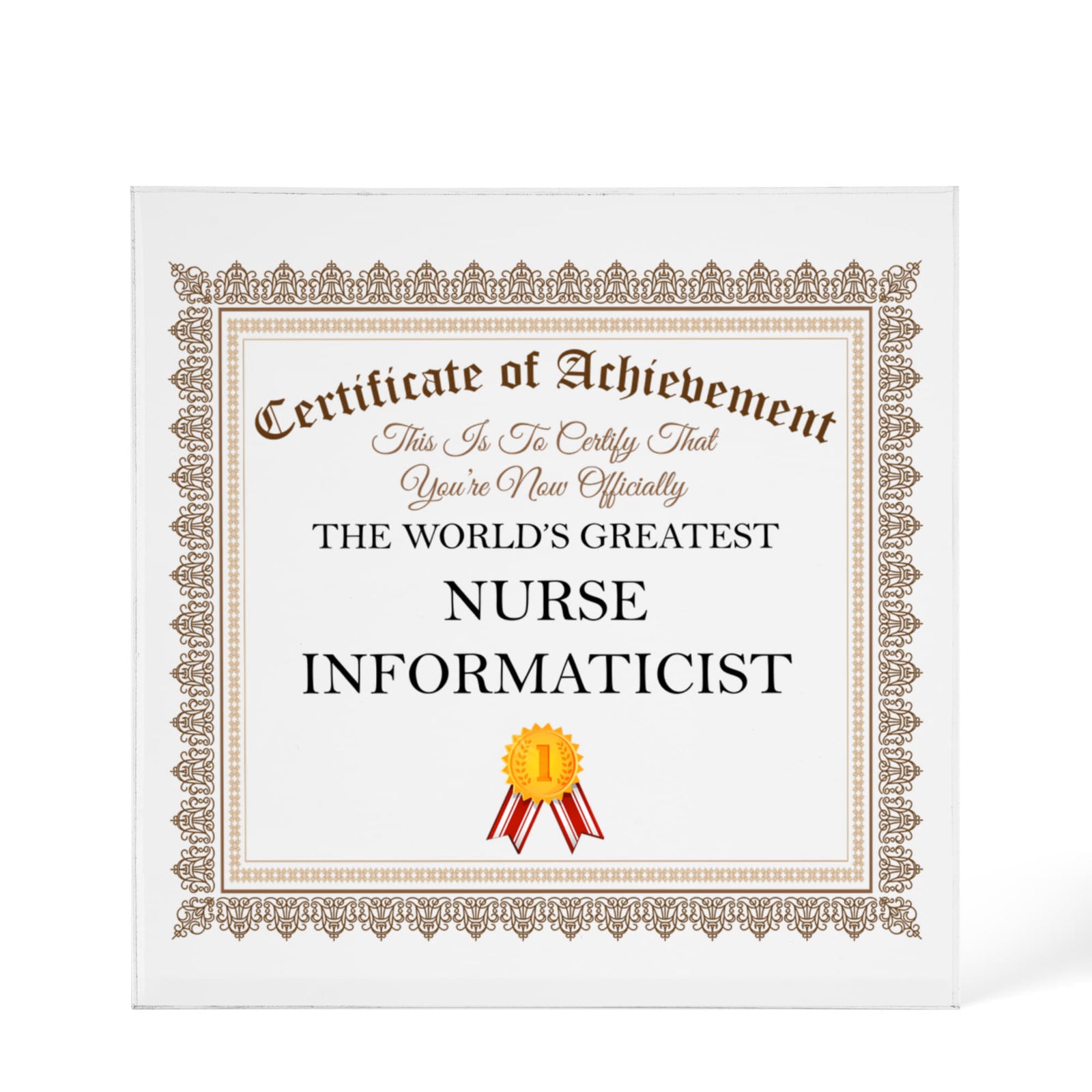 World's Greatest Nurse Informaticist - 6" x 6" Acrylic Block