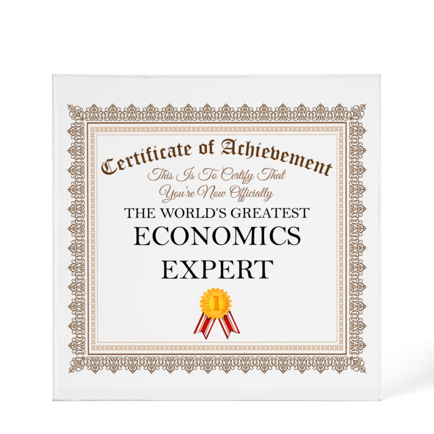 World's Greatest Economics Expert - 6" x 6" Acrylic Block