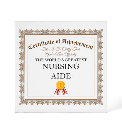 World's Greatest Nursing Aide - 6" x 6" Acrylic Block