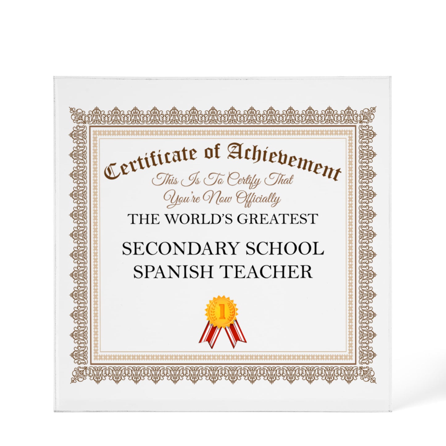 World's Greatest Secondary School Spanish Teacher - 6" x 6" Acrylic Block