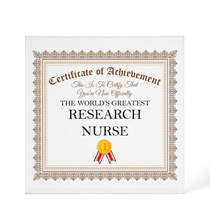 World's Greatest Research Nurse - 6" x 6" Acrylic Block
