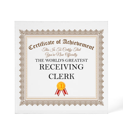 World's Greatest Receiving Clerk - 6" x 6" Acrylic Block