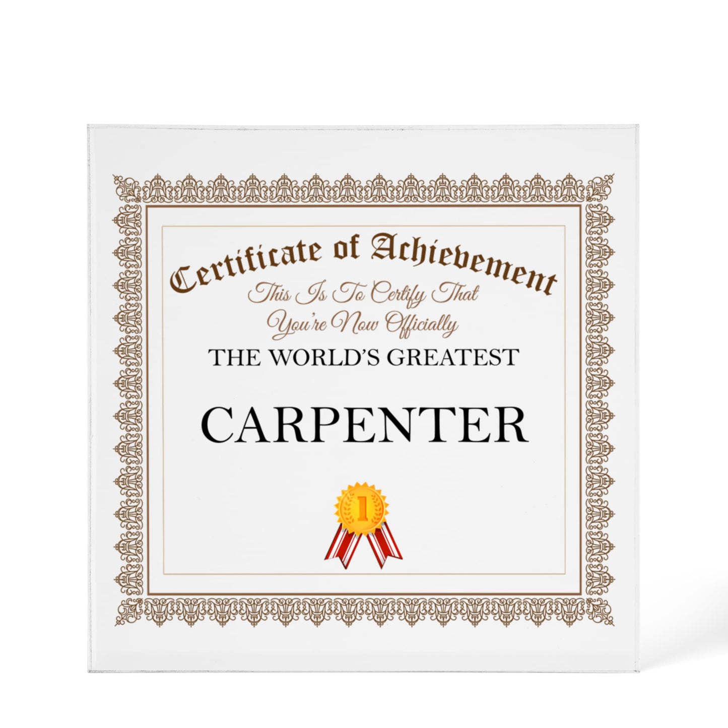 World's Greatest Carpenter - 6" x 6" Acrylic Block