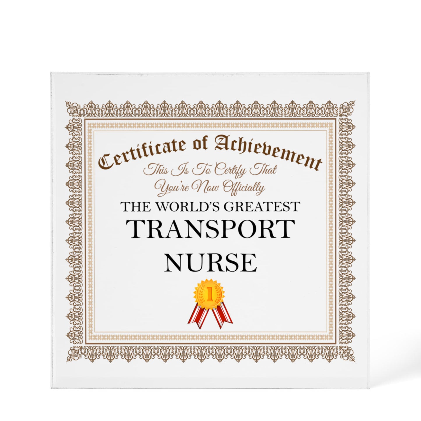 World's Greatest Transport Nurse - 6" x 6" Acrylic Block