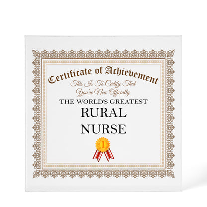 World's Greatest Rural Nurse - 6" x 6" Acrylic Block