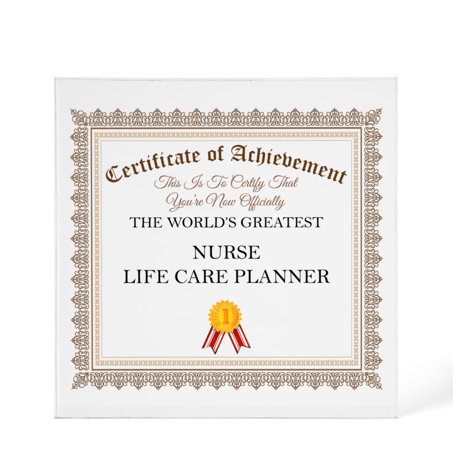 World's Greatest Nurse Life Care Planner - 6" x 6" Acrylic Block