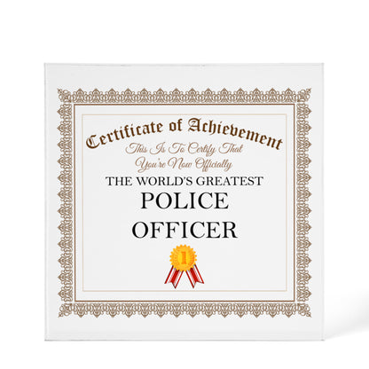 World's Greatest Police Officer - 6" x 6" Acrylic Block