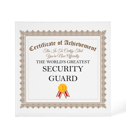 World's Greatest Security Guard - 6" x 6" Acrylic Block