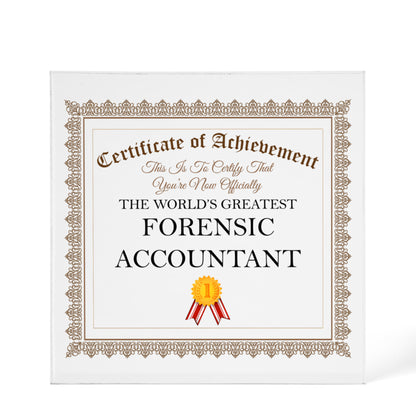 World's Greatest Forensic Accountant - 6" x 6" Acrylic Block
