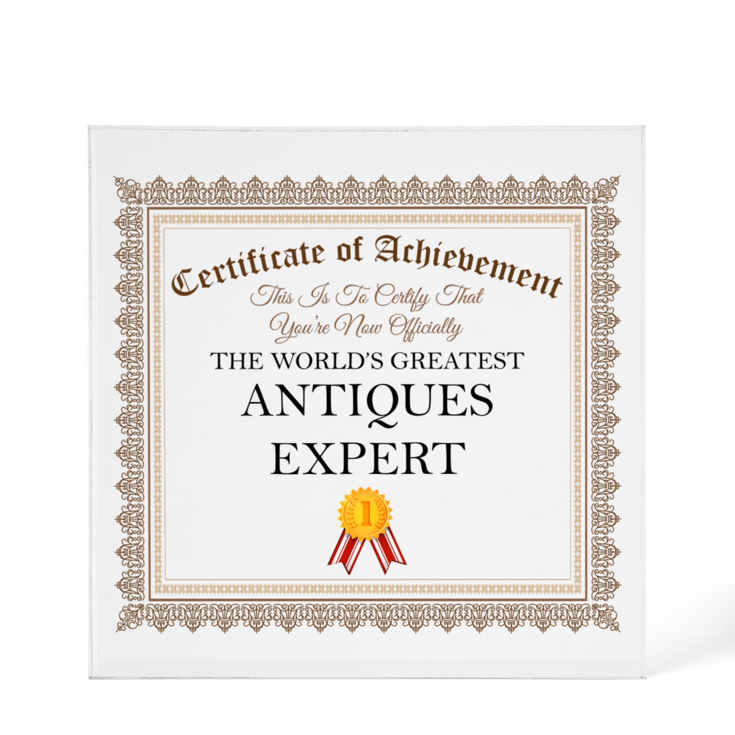 World's Greatest Antiques Expert - 6" x 6" Acrylic Block