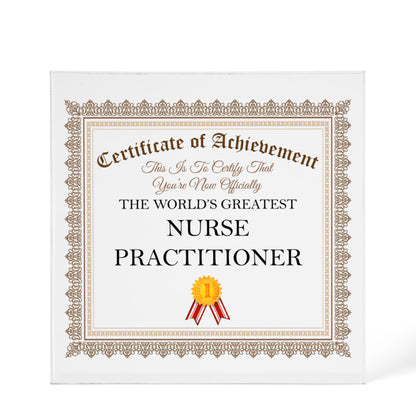 World's Greatest Nurse Practitioner - 6" x 6" Acrylic Block