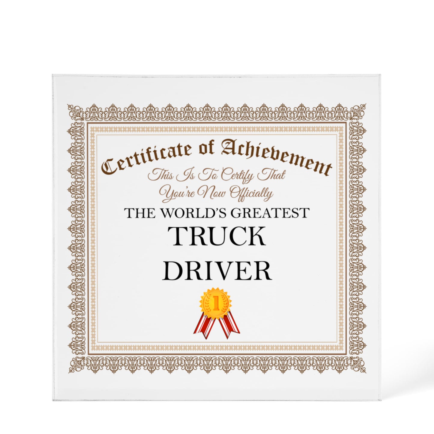 World's Greatest Truck Driver - 6" x 6" Acrylic Block